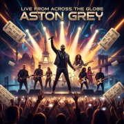 Aston Grey Project - Live From Across The Globe (2026)