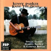 Kenny Parker - Raise The Dead (2005)