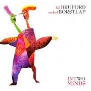 Bill Bruford & Michiel Borstlap - In Two Minds (1997) [FLAC]