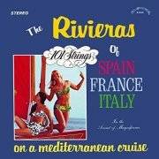 101 Strings Orchestra - The Rivieras of Spain, France, Italy – On a Mediterranean Cruise (Remastered from the Original Alshire Tapes) (1970/2019) Hi Res