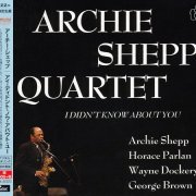 Archie Shepp Quartet - I Didn't Know About You (1990) [2015 Timeless Jazz Master Collection] CD-Rip