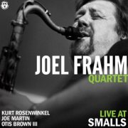 Joel Frahm Quartet - Live at Smalls (2025) [Hi-Res]