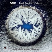 SAH! - Past Present Future (2021)