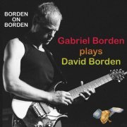 Gabriel Borden - Borden on Borden (2021)