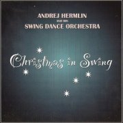 Andrej Hermlin & His Swing Dance Orchestra - Christmas In Swing (2002)