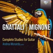 Andrea Monarda - Gnattali, Mignone: Complete Studies for Guitar (2022) [Hi-Res]