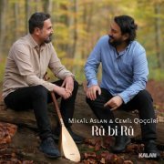 Mikaîl Aslan, Cemîl Qoçgîrî - Rû bi Rû (2023) [Hi-Res]