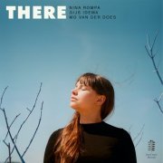 Gijs Idema, Mo van der Does, Nina Rompa - There (2020) [Hi-Res]