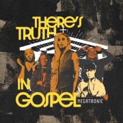 Megatronic - There's Truth In Gospel (2025) [Hi-Res]