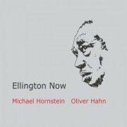 Michael Hornstein - Ellington Now (2019)