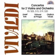 Virtuosi di Praga, Josef Suk, Oldřich Vlček - Vivaldi: Concertos for 2 Violins RV 505, 515, 519, 530 (1993)