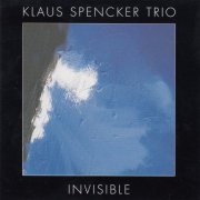 Klaus Spencker Trio - Invisible (1994)