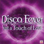 VA - Disco Fever: Just A Touch Of Love (2006)