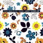 Fila Brazillia - Black Market Gardening (1996) [FLAC]