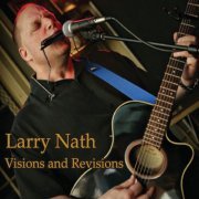 Larry Nath - Visions and Revisions (2013)