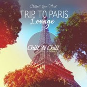 VA - Trip to Paris Lounge: Chillout Your Mind (2020)