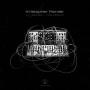 Kristopher Mørder - H_Series - The Album (2025)