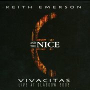 Keith Emerson and The Nice - Vivacitas (Live At Glasgow 2002) (2003)