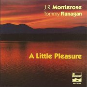 J.R. Monterose And Tommy Flanagan - A Little Pleasure (1988)