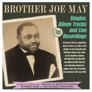 Brother Joe May - Singles, Album Tracks And Live Recordings 1949-62 (2023)