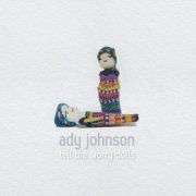 Ady Johnson - Tell the Worry Dolls (2011)