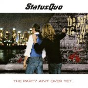 Status Quo – The Party Ain't over Yet (Bonus Tracks) (2005)