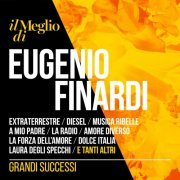 Eugenio Finardi - Il Meglio Di Eugenio Finardi: Grandi Successi (2016)