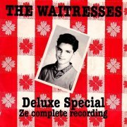 The Waitresses - Deluxe Special (2013)