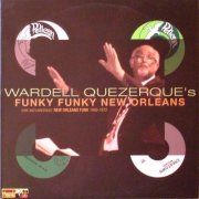 Various Artists - Wardell Quezerque's Funky Funky New Orleans (2001)