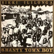 Rikki Ililonga - Shanty Town Boy (1981)