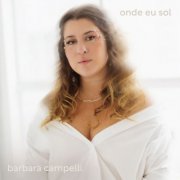 Barbara Campelli - Onde Eu Sol (2025) Hi-Res