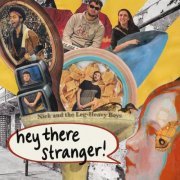 Nick and the Leg-Heavy Boys - Hey There Stranger! (2022) Hi-Res