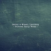 Daniel & Mikael Tjernberg - Selected Early Works (2019)