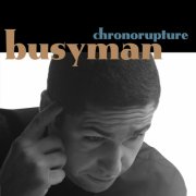 Busyman - Chronorupture (2003)