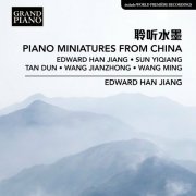 Edward Han Jiang - Piano Miniatures from China (2023) [Hi-Res]