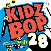 Kidz Bop Kids - KIDZ BOP 28 (2015)