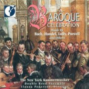 New York Kammermusiker, Double Reed Ensemble & Ilona Pederson - A Baroque Celebration (2011)