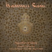 Karavan Sarai - Handful of Stars (Live at TaoSatva) (Live) (2026)