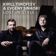 Kirill Timofeev, Evgeny Sinaiski - Lost in Style (2022) [Hi-Res]