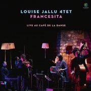 Louise Jallu - Francesita (Live at Café de la Danse) (2019) [Hi-Res]