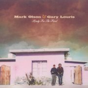 Mark Olson, Gary Louris - Ready for the Flood (2009)