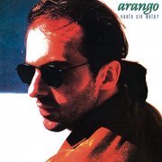 Arango - Vuelo Sin Motor (Remasterizado 2021) (1988/2021) Hi-Res