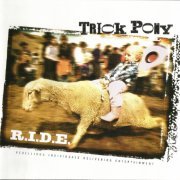 Trick Pony - R.I.D.E. (2005)