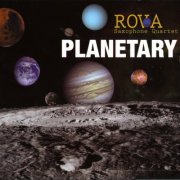 Rova Saxophone Quartet - Planetary (2011)