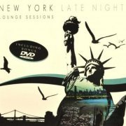 VA - New York Late Night Lounge Sessions (2010)