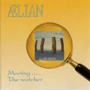 Aelian - Meeting..... The watcher (1993)