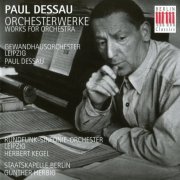 Paul Dessau, Herbert Kegel, Günther Herbig - Dessau: Orchesterwerke I (1994)