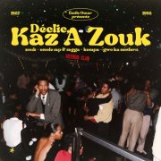 Various Artists - Émile Omar présente Déclic, Kaz A Zouk : Zouk - Créole Rap & Ragga - Kompa - Gwo Ka Modern (1987 - 1998) (2026) [Hi-Res]