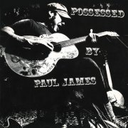 Possessed By Paul James - Possessed by Paul James (2017)