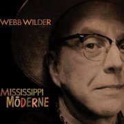 Webb Wilder ‎– Mississippi Moderne (2015)